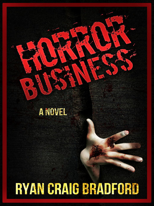 Title details for Horror Business by Ryan Craig Bradford - Wait list
